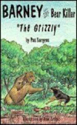 The Grizzly: The Grizzly - Pat Sargent, Debbie Bowen, Jane Lenoir