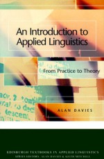 An Introduction To Applied Linguistics: From Practice To Theory - Alan Davies