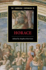 The Cambridge Companion to Horace - Stephen J. Harrison