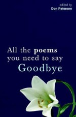 All The Poems You Need to Say Goodbye - Don Paterson