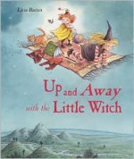 Up and Away with the Little Witch! - Lieve Baeten