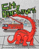 City Dinosaurs - Susie Fasbinder, George Fasbinder, Bill Jones