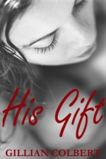 His Gift - Gillian Colbert