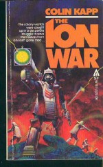 The Ion War - Colin Kapp