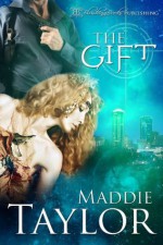 The Gift - Maddie Taylor