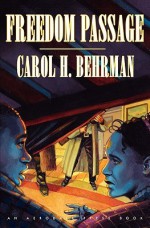 Freedom Passage - Carol H. Behrman