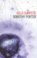 Wild Surmise - Dorothy Porter