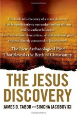 The Jesus Discovery - James D. Tabor, Simcha Jacobovici