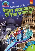 Adventure to the Eight Wonders of the World ((Fantasy Field Trips)) - Carole Marsh