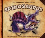 Spinosaurus (Introducing Dinosaurs) - Susan H. Gray, Robert Squier