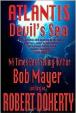 Atlantis: Devil's Sea - Robert Doherty, Bob Mayer