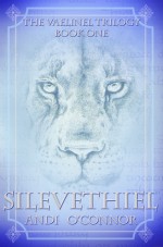 Silevethiel (The Vaelinel Trilogy, #1) - Andi O'Connor