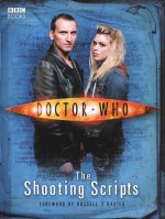 Doctor Who: The Shooting Scripts - Russell T. Davies, Mark Gatiss, Paul Cornell, Robert Shearman, Steven Moffat