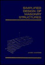 Simplified Design of Masonry Structures - James Ambrose