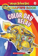 Color Day Relay - Gail Herman, Hope Gangloff, Joanna Cole, Bruce Degen