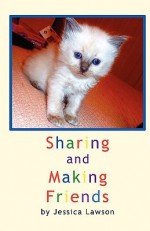 Sharing and Making Friends - Jessica Lawson