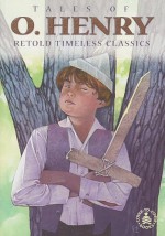 Tales of O. Henry (Retold Timeless Classics) - Susan C. Thies