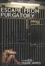 Escape From Purgatory - Mark James