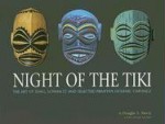 Night of the Tiki: The Art of Shag, Schmaltz, and Selected Primitive Oceanic Carving - Douglas A. Nason, Doug Harvey, Jeff Fox