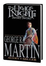 The Hedge Knight II: Sworn Sword - George R.R. Martin, Ben Avery, Mike S. Miller