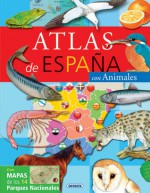 Atlas de Espana: Con animales - Susaeta Publishing, Inc., Susaeta Publishing, Inc., Staff, Susaeta Publishing, Inc.