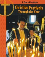 Christian Festivals Throughout the Year - Anita Ganeri