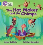 Hatmaker and the Chimps - Adam Guillain