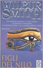 Figli del Nilo - Wilbur Smith, Lidia Perria