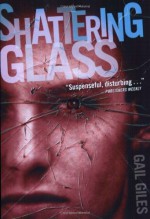 Shattering Glass - Gail Giles