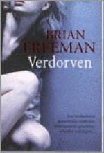 Verdorven (Jonathan Stride, # 1) - Brian Freeman, Piet Kruik, Studio Jan de Boer BNO, Marcia A.. Freeman