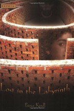 Lost in the Labyrinth - Patrice Kindl