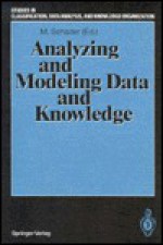 Analyzing and Modeling Data and Knowledge: Proceedings of the 15th Annual Conference of the "Gesellschaft F]r Klassifikation E.V.," University of Salz - Gesellschaft F Ur Klassifikation