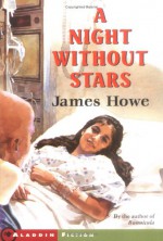 A Night Without Stars - James Howe, Leslie H. Morrill