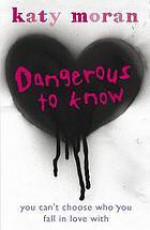 Dangerous to Know - Katy Moran