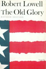 The Old Glory: Endecott and the Red Cross; My Kinsman, Major Molineux; and Benito Cereno - Robert Lowell, Jonathan Miller, Robert Brustein