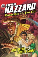 Captain Hazzard- Python Men of the Lost City - Ron Fortier, Rob Davis, Mark Maddox