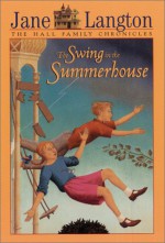 The Swing in the Summerhouse - Jane Langton, Erik Blegvad