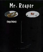 Mr. Reaper - Tatsuya Miyanishi