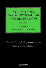 International Environmental Laws and Regulations - Dennis Campbell, Marilise Swart