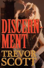 Discernment - Trevor Scott