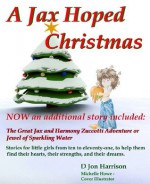 A Jax Hoped Christmas - D Jon Harrison, Michelle Howe