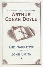 The Narrative of John Smith - Jon Lellenberg, Arthur Conan Doyle