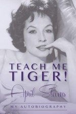 Teach Me Tiger! - April Stevens