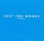 Lost For Words: Peter Fraser (English And Welsh Edition) - Mark Durden, David Drake