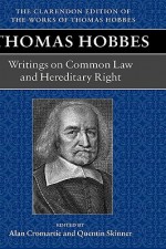 Writings on Common Law and Hereditary Right - Thomas Hobbes, Alan Cromartie, Quentin Skinner