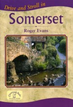 Drive And Stroll In Somerset (Drive & Stroll) - Roger Evans