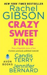 Crazy Sweet Fine - Rachel Gibson, Candis Terry, Jennifer Bernard