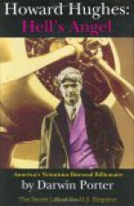 Howard Hughes: Hell's Angel - Darwin Porter