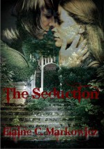 The Seduction - Elaine C. Markowicz