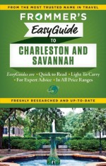 Frommer's EasyGuide to Charleston and Savannah - Stephen Keeling